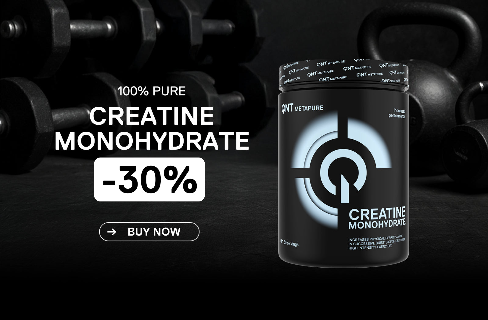 QNT Metapure creatine monohydrate container displayed on a black background with a 30% discount promotion on pure creatine.